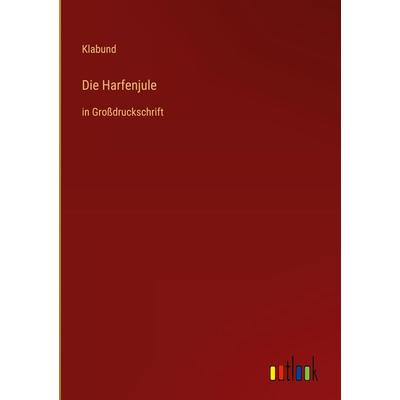 Die Harfenjule, Gebundene Ausgabe von Klabund, Outlook, 978-3-368-29615-5