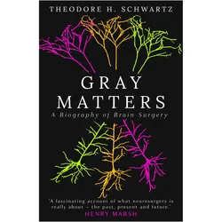 Gray Matters, Biografien von Theodore H. Schwartz