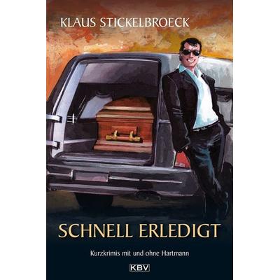 Schnell erledigt, Taschenbuch von Klaus Stickelbroeck, KBV
