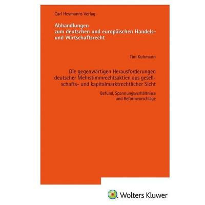 Die gegenwärtigen Herausforderungen deutscher Mehrstimmrechtsaktien aus gesellschafts- und kapitalmarktrechtlicher Sicht (AHW 270), Gebundene Ausgabe