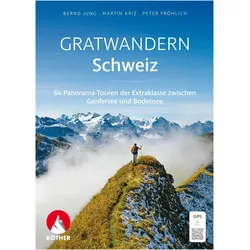 Gratwandern Schweiz, Reisebücher von Martin Kriz, Peter Fröhlich, Bernd Jung
