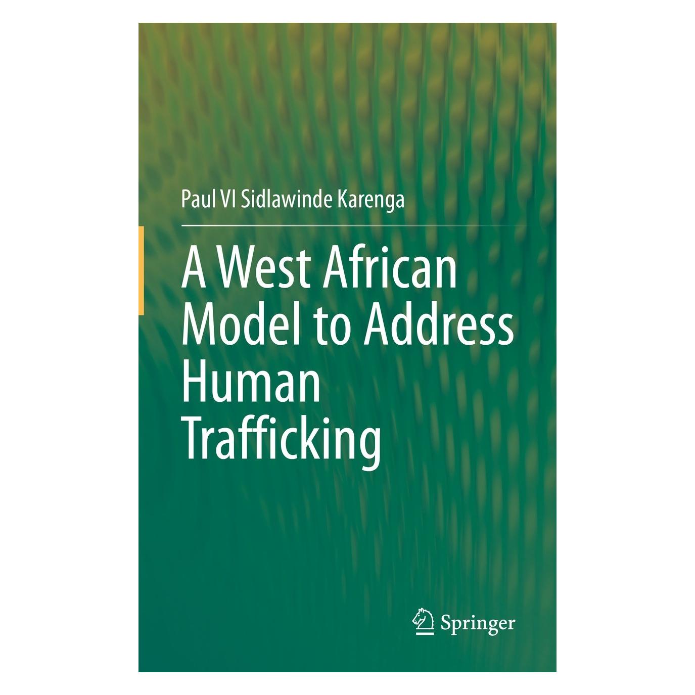 Springer A West African Model to Address Human Trafficking (Englisch, Hardcover, Paul V.I. Sidlawinde Karenga) (9783030881191)