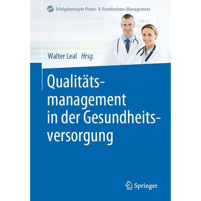 Qualitätsmanagement in der Gesundheitsversorgung, Taschenbuch von , Springer Berlin, 978-3-662-59674-6