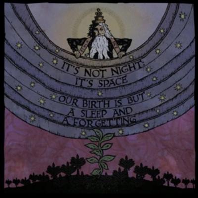 It's Not Night: It's Space: Our Birth Is But A Sleep And A F - Its Not Night: Its Space, CD