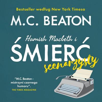 Hamish Macbeth i śmierć scenarzysty - M.C. Beaton, Audio, 9789979647096