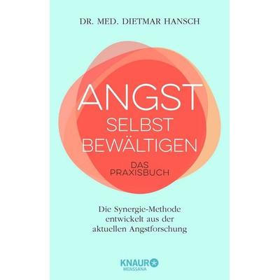 Angst selbst bewältigen, Taschenbuch von Dietmar Hansch, Knaur MensSana, 978-3-426-65803-1