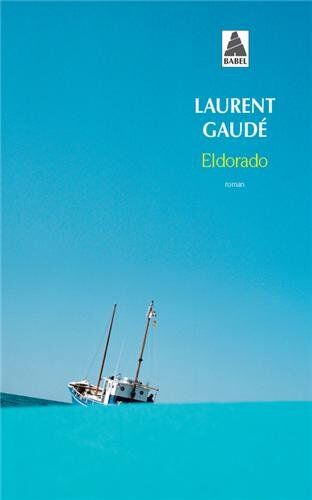 Laurent Gaudé - Eldorado - Preis vom 12.10.2026 11:37:12 h