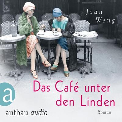 Das Café unter den Linden - Joan Weng, Audio, 9783961050086