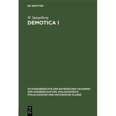 Demotica I, Gebundene Ausgabe von W. Spiegelberg, De Gruyter Mouton, 978-3-486-75002-7