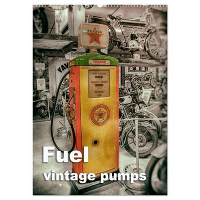Planche, T: Fuel vintage pumps (Wall Calendar 2026 DIN A2 po