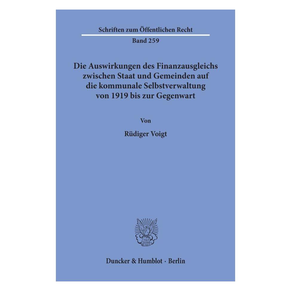 Duncker & Humblot Die Auswirkungen des Finanzausgleichs zwischen Staat und Gemeinden auf die kommunale Selbstverwaltun (Deutsch, Softcover, Rüdiger Voigt) (55344155)
