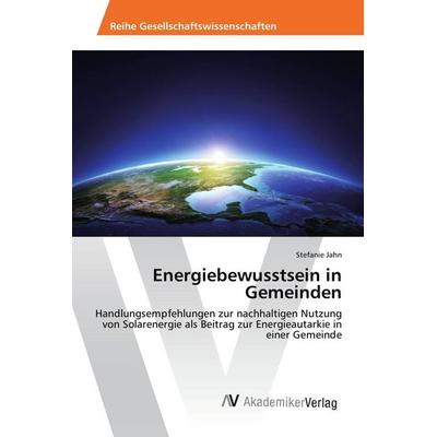Energiebewusstsein in Gemeinden, Taschenbuch von Stefanie Jahn, AV Akademikerverlag, 978-3-639-49354-2