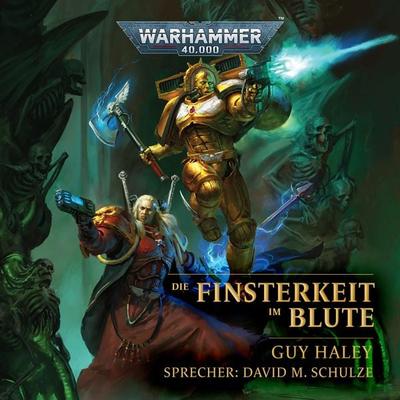 Warhammer 40.000: Die Finsterkeit im Blute - Guy Haley, Audio, 4069828277182