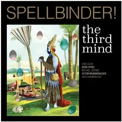 Yep Rock, Schallplatten, Spellbinder (Third Mind)