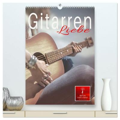 Gitarren Liebe (hochwertiger Premium Wandkalender 2027 DIN A2 hoch), Kunstdruck in Hochglanz