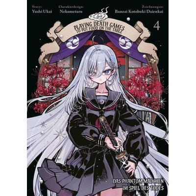 Playing Death Games to Put Food on the Table: Das Phantom-Mädchen im Spiel des Todes 04, Taschenbuch von Yushi Ukai,Nekometaru,Banzai Kotobuki