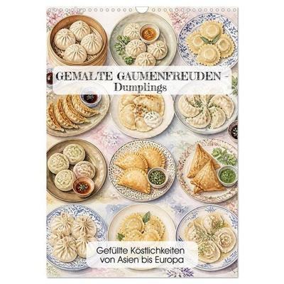 GEMALTE GAUMENFREUDEN - Dumplings (Wandkalender 2027 DIN A3 hoch), CALVENDO Monatskalender