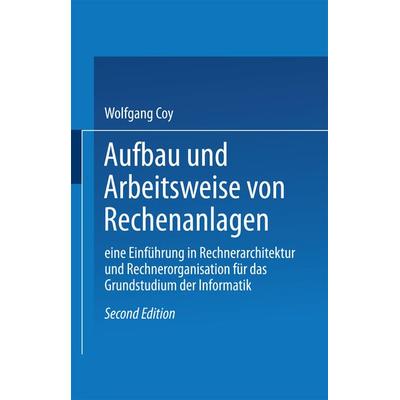 Aufbau und Arbeitsweise von Rechenanlagen, Taschenbuch von Coy Wolfgang, Vieweg & Teubner, 978-3-528-14388-6