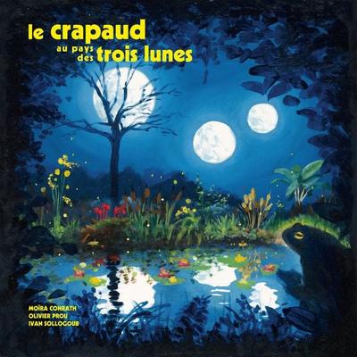 Le crapaud au pays des trois lunes - Olivier Prou, Audio, 9791097463038