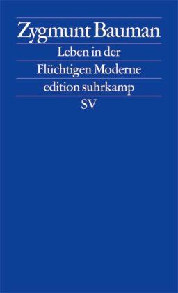 Zygmunt Bauman - Leben in der Flüchtigen Moderne (edition suhrkamp) - Preis vom 09.10.2026 07:28:09 h