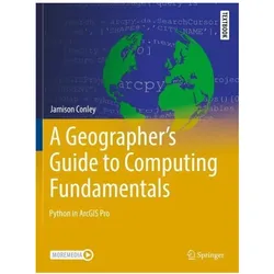 A Geographer's Guide to Computing Fundamentals, Fachbücher von Jamison Conley
