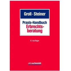 Praxis-Handbuch Erbrechtsberatung, Fachbücher von Anton Steiner, Merle Bock