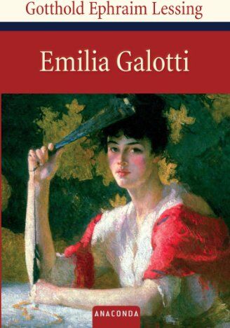 Lessing, Gotthold Ephraim - Emilia Galotti. Ein Trauerspiel in fünf Aufzügen - Preis vom 14.10.2026 23:07:16 h