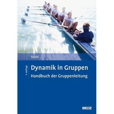 Dynamik in Gruppen, Gebundene Ausgabe von Eberhard Stahl, Beltz Verlagsgruppe GmbH & Co. KG, 978-3-621-29346-4