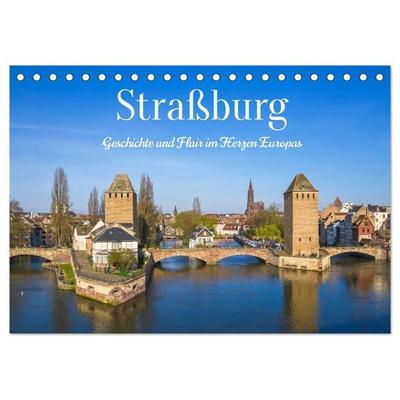 Straßburg – Geschichte und Flair im Herzen Europas (Tischkalender 2027 DIN A5 quer), CALVENDO Monatskalender