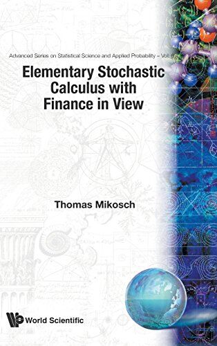 Thomas Mikosch - ELEMENTARY STOCHASTIC CALCULUS, WITH FINANCE IN VIEW (Advanced Series on Statistical Science and Applied Probability) - Preis vom 11.10.2026 03:10:56 h