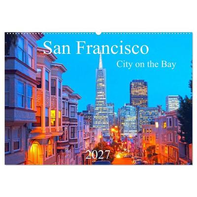 San Francisco - City on the Bay (Wandkalender 2027 DIN A2 quer), CALVENDO Monatskalender