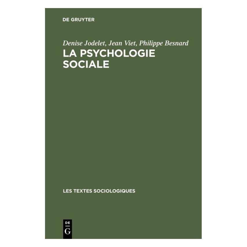 De Gruyter La psychologie sociale (Französisch, Hardcover, Denise Jodelet, Jean Viet, Philippe Besnard) (71870674)