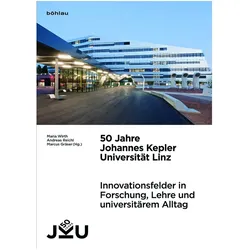 50 Jahre Johannes Kepler Universität.2, Fachbücher von Maria Wirth, Marcus Gräser, Andreas Reichl