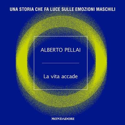 La vita accade - Alberto Pellai, Audio, 9788852160622