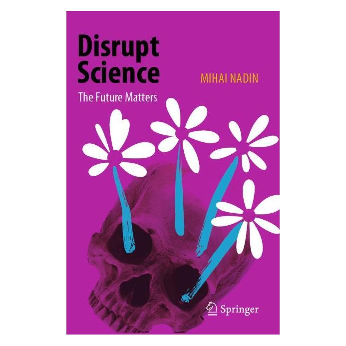 Springer Nadin:Disrupt Science (Englisch, Mihai Nadin) (64892740)