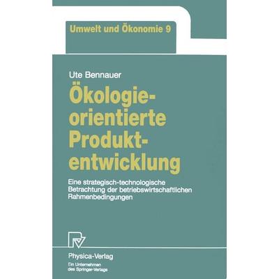 Ökologieorientierte Produktentwicklung, Taschenbuch von Ute Bennauer, Physica, 978-3-7908-0779-0