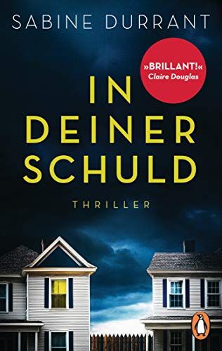 Sabine Durrant - In deiner Schuld: Thriller - Preis vom 10.10.2026 11:48:34 h