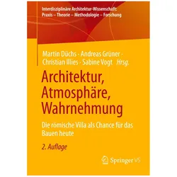 Architektur, Atmosphäre, Wahrnehmung, Sachbücher von Christian Illies, Sabine Vogt, Andreas Grüner, Martin Düchs
