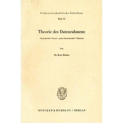 Theorie des Datenrahmens., Taschenbuch von Kurt Holzer, Duncker & Humblot, 978-3-428-00653-3