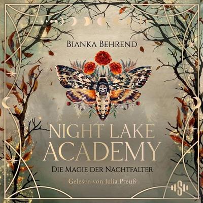Night Lake Academy – Die Magie der Nachtfalter (Night Lake Academy 1) - Bianka Behrend, Audio, 9783844943016