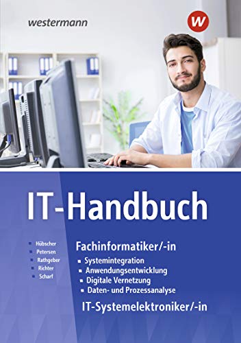 Hans-Joachim Petersen - IT-Handbuch: IT-Systemelektroniker/-in, Fachinformatiker/-in: Schülerband - Preis vom 07.10.2026 11:45:10 h