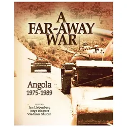 A Far-Away War, Sachbücher von Ian Liebenberg, Jorge Risquet, Vladimir Shubin