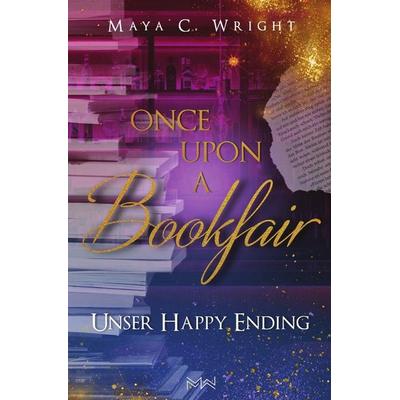 Unser happy ending, Taschenbuch von Maya C. Wright, Tolino media, 978-3-7592-9718-1