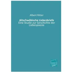 Altschwäbische Liebesbriefe, Fachbücher von Albert Ritter