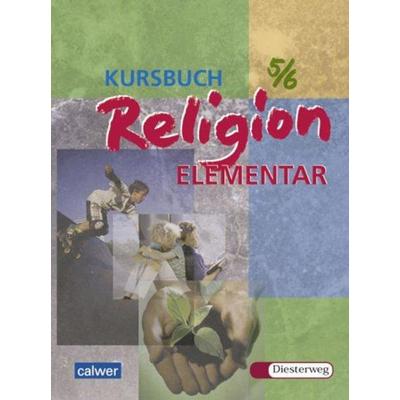 Kursbuch Religion Elementar, Taschenbuch von Walter Boes,Simone Britsch,Michaela Deichl,Eckhard Kosanke,Christoph Lang, Verlag Moritz Diesterweg in