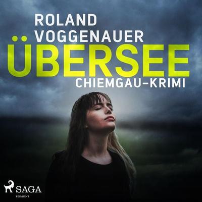 Übersee - Chiemgau-Krimi (Ungekürzt) - Roland Voggenauer, Audio, 9783836809856
