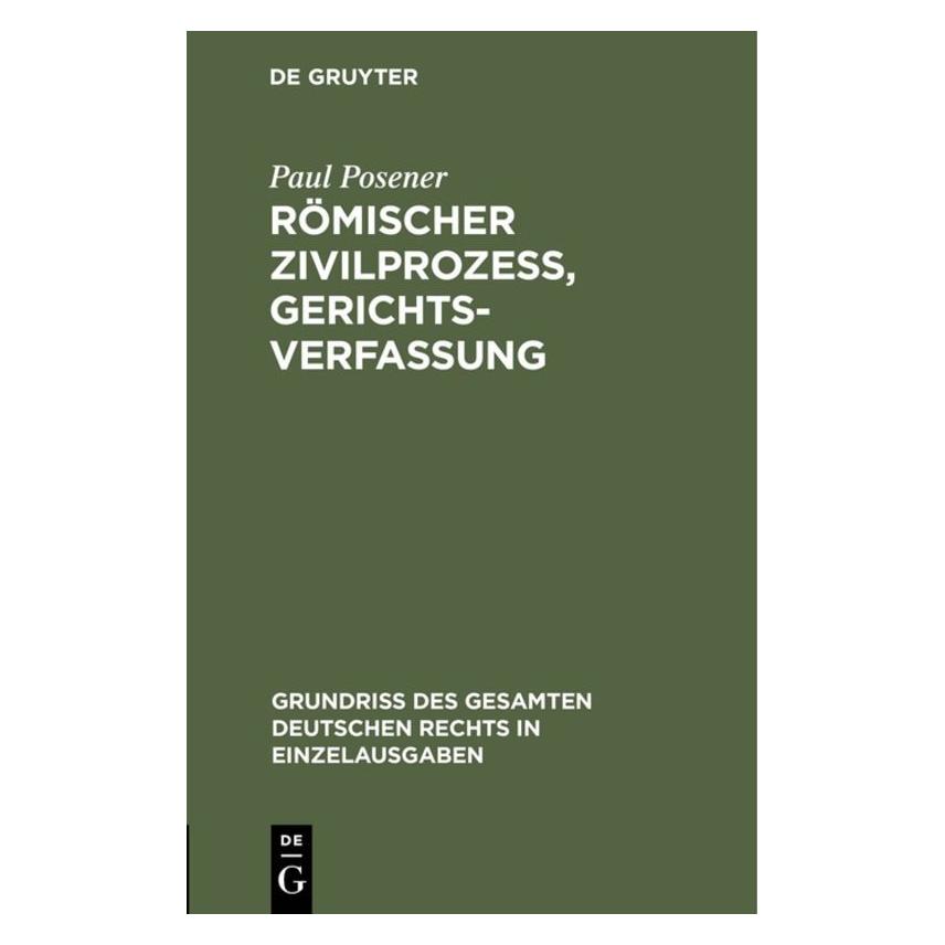 De Gruyter Posener:Römischer ZivilprozeÃ, Gerichts (Deutsch, Hardcover, Paul Posener) (67772771)