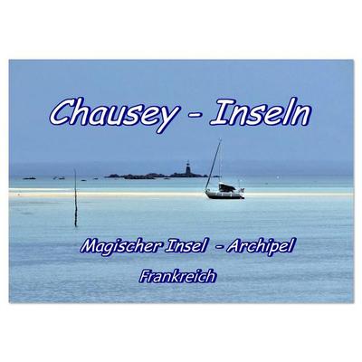 Chausey Inseln Magischer Insel - Archipel Frankreich (Wandkalender 2026 DIN A4 quer), CALVENDO Monatskalender