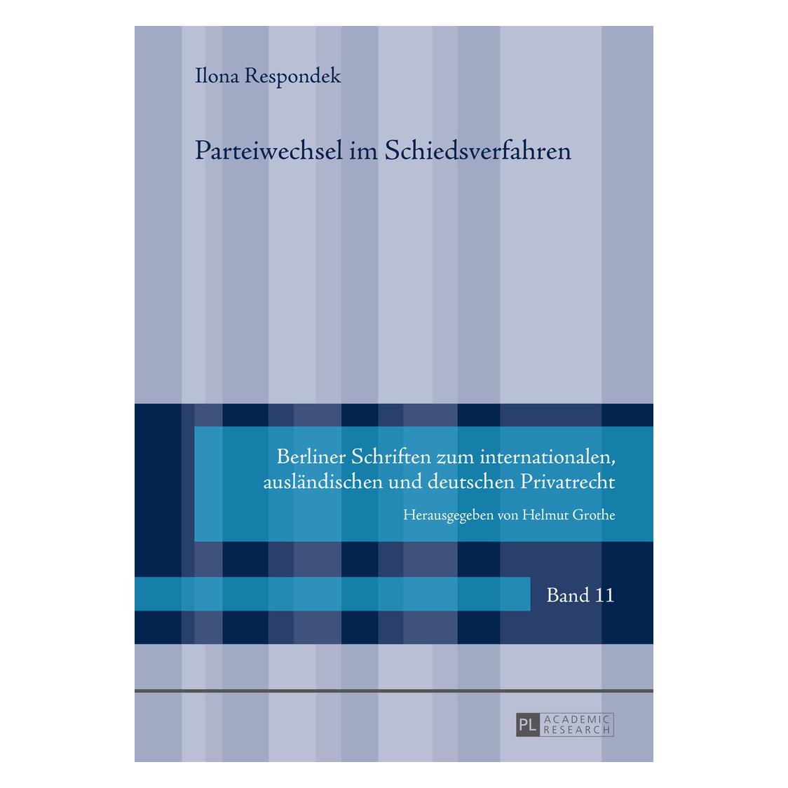 Peter Lang Parteiwechsel im Schiedsverfahren (Deutsch, Ilona Respondek, 2015) (7825879)