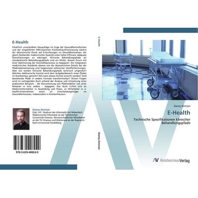 E-Health, Taschenbuch von Danny Ammon, AV Akademikerverlag, 978-3-639-40824-9